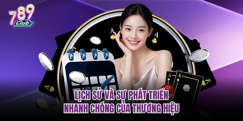 Minh chứng uy tín qua lịch sử phát triển của 789Club